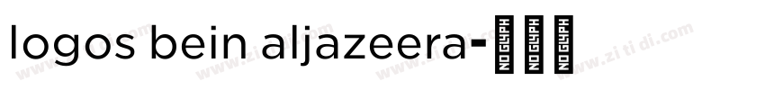 logos bein aljazeera字体转换 logos bein aljazeera字体转换